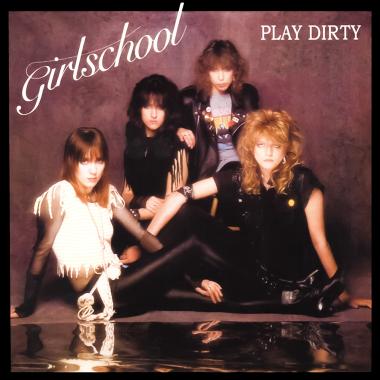 Girlschool -  Play Dirty